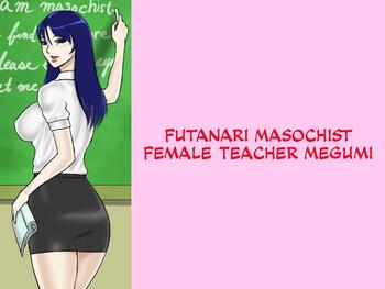 Big breasts Futanari Mazo Onna Kyoushi Megumi | Futanari Masochist Female Teacher Megumi Transsexual