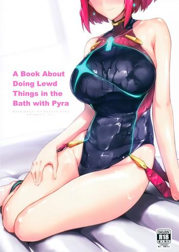 Yaoi hentai Ofuro de Homura to Sukebe Suru Hon | A Book About Doing Lewd Things in the Bath with Pyra- Xenoblade chronicles 2 hentai Squirting