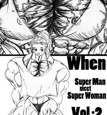 Hairy Pussy When Superman Meets Superwoman Vol.2 Blackcocks