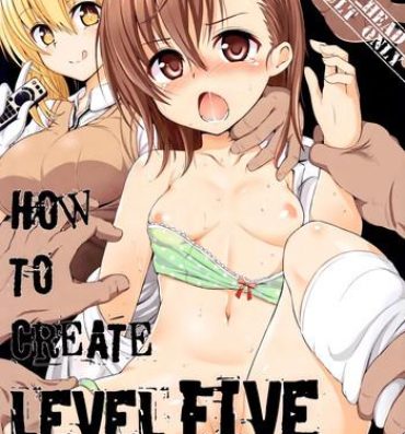 Sub HOW TO CREATE LEVEL FIVE- Toaru majutsu no index hentai Omegle