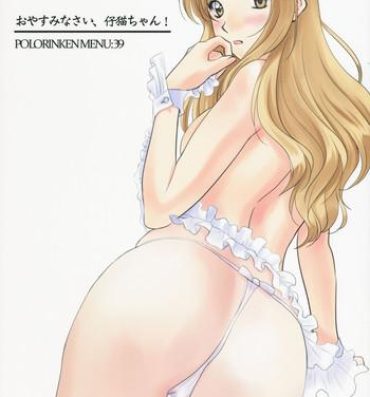 Porn Sluts Oyasuminasai, Koneko-chan!- Sentimental graffiti hentai Butts