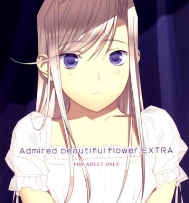 Teensex Admired Beautiful Flower Extra- Princess lover hentai Gay Orgy