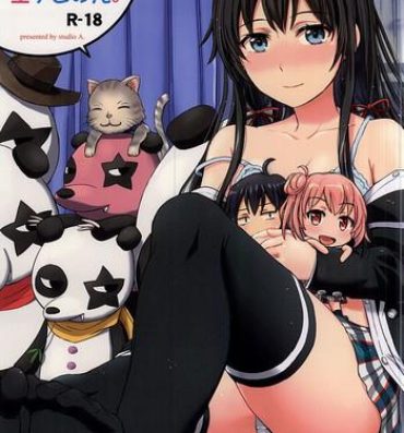 Dick Suck Sanrenkyuu wa Asa made Nama Yukinon.- Yahari ore no seishun love come wa machigatteiru hentai Toy