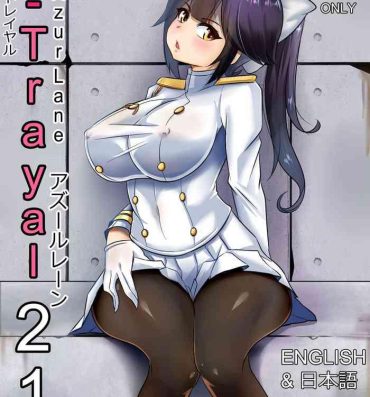 Follada B-Trayal 21 Takao- Azur lane hentai Thot
