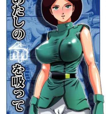 Turkish Atashi no Inochi wo Sutte- Zeta gundam hentai Piroca