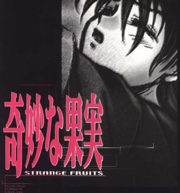 Mature Kimyou na Kajitsu – Strange Fruits- Gundam wing hentai Cruising