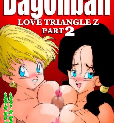 Fist LOVE TRIANGLE Z Part 2- Dragon ball z hentai Creamy